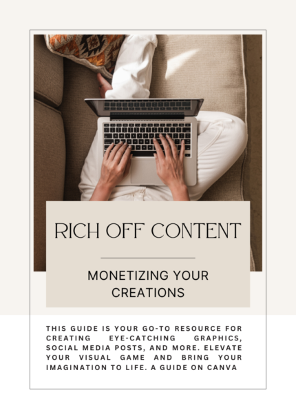 Rich off Content – Monetizing your Creations